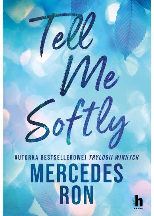 Tell me softly