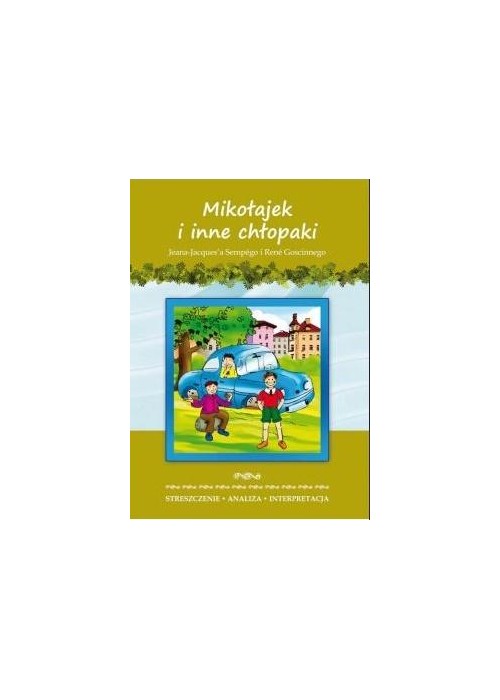 Streszczenia - Mikołajek i inne chłopaki LITERAT