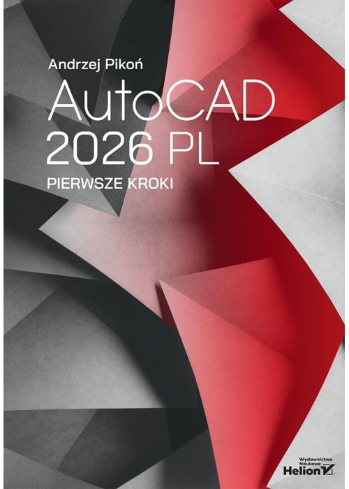 AutoCAD 2026 PL. Pierwsze kroki