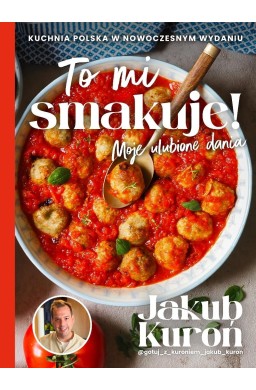 To mi smakuje! Moje ulubione dania