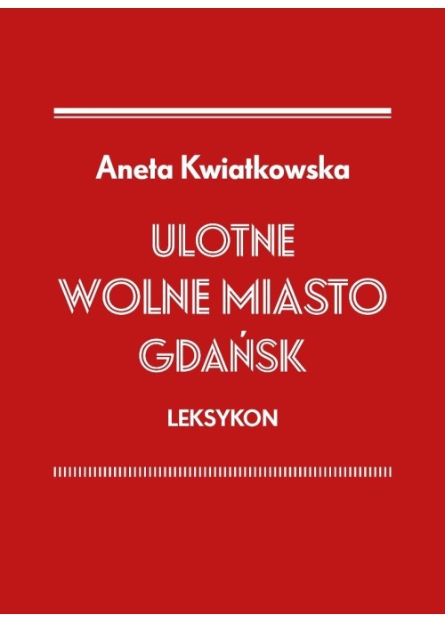 Ulotne Miasto Gdańsk. Leksykon
