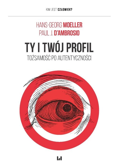 Ty i twój profil. Tożsamość po autentyczności