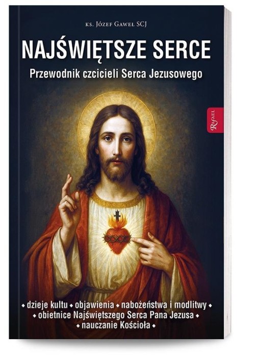 Najświętsze Serce. Przewodnik czcicieli Serca...