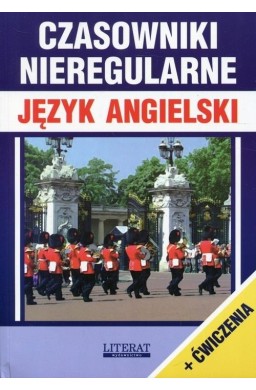 Czasowniki nieregularne Język angielski + ćw