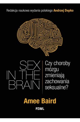 Sex in the Brain. Czy choroby mózgu zmieniają...