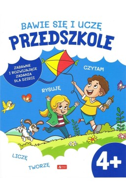 Bawię się i uczę. Przedszkole 4+