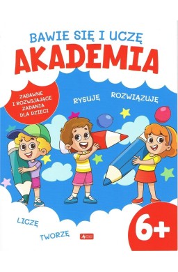 Bawię się i uczę. Akademia 6+