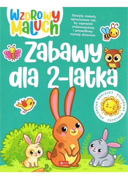 Wzorowy maluch. Zabawy dla 2-latka Wzorowy maluch. Zabawy dla 2-latka