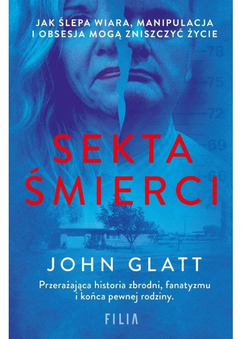 Sekta śmierci. Jak ślepa wiara, manipulacja...