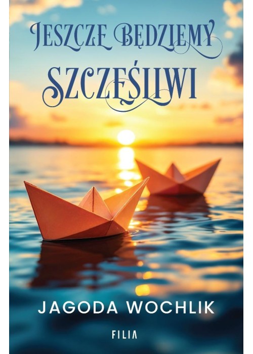 Jeszcze będziemy szczęśliwi