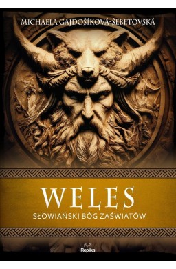 Weles. Słowiański bóg zaświatów