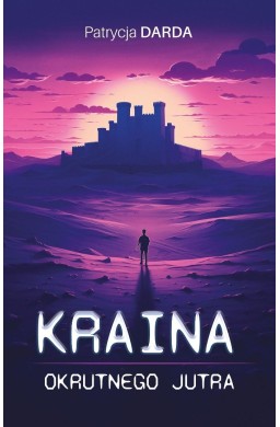 Kraina okrutnego jutra