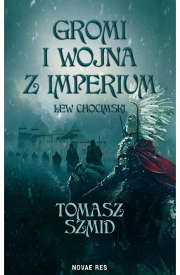 Gromi i wojna z Imperium. Lew chocimski