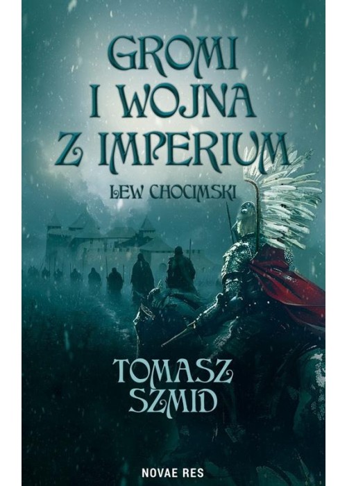 Gromi i wojna z Imperium. Lew chocimski