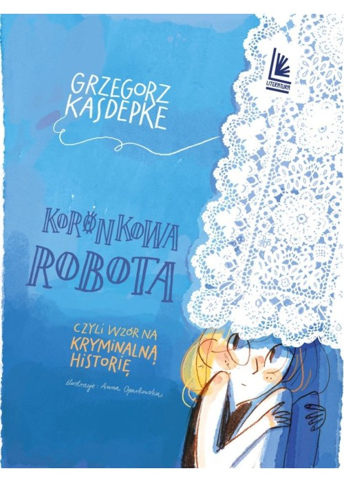 Koronkowa robota, czyli wzór na kryminalną histo.