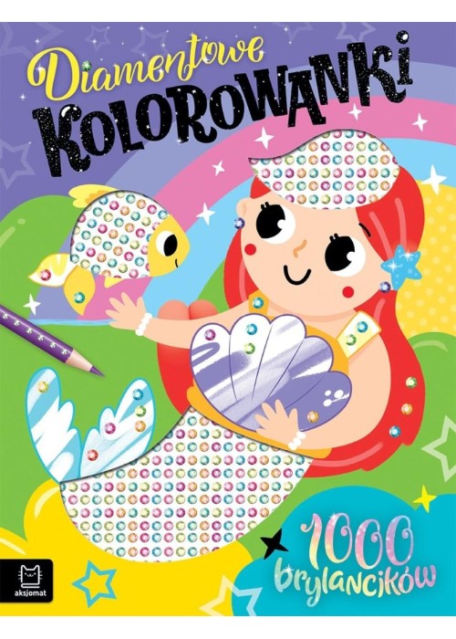 Diamentowe kolorowanki z syrenką. 1000 brylancików
