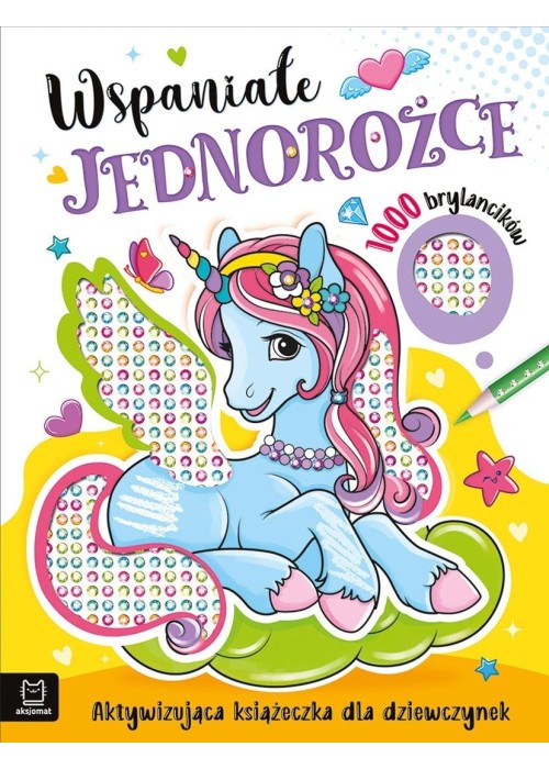 Wspaniałe jednorożce. 1000 brylancików