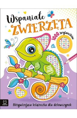 Wspaniałe zwierzaki. 1000 brylancików