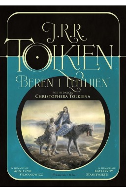 Beren i Luthien. Pod redakcją Christophera Tolkien