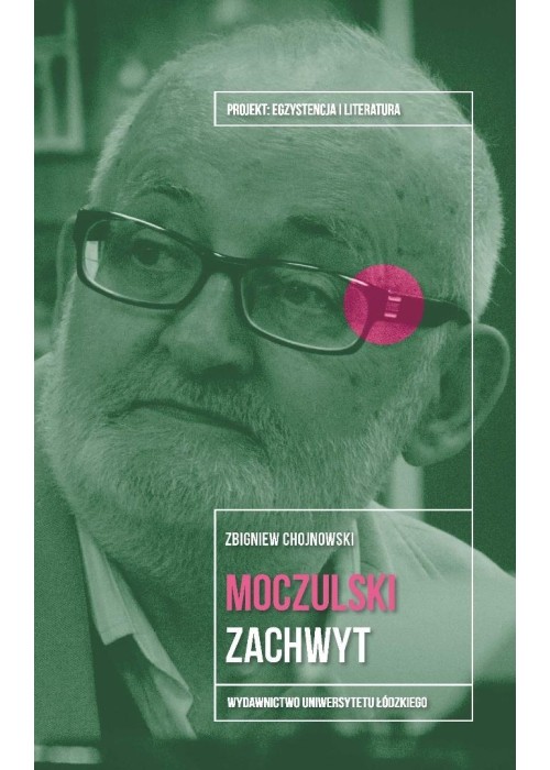 Leszek Aleksander Moczulski. Zachwyt