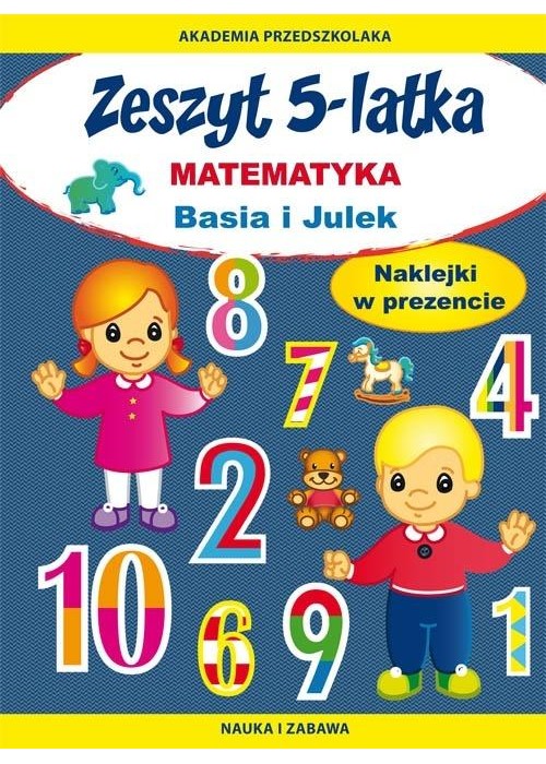 Zeszyt 5-latka. Matematyka. Basia i Julek