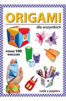 Origami dla wszystkich. Ponad 100 naklejek