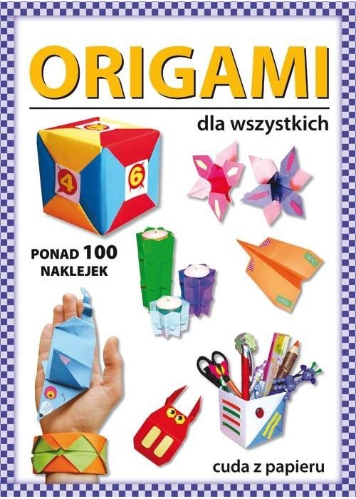 Origami dla wszystkich. Ponad 100 naklejek