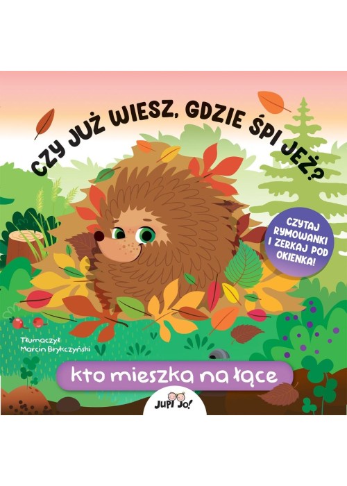 Czy już wiesz, gdzie śpi jeż? Kto mieszka na łące