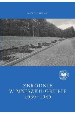 Zbrodnie w Mniszku-Grupie 1939-1940