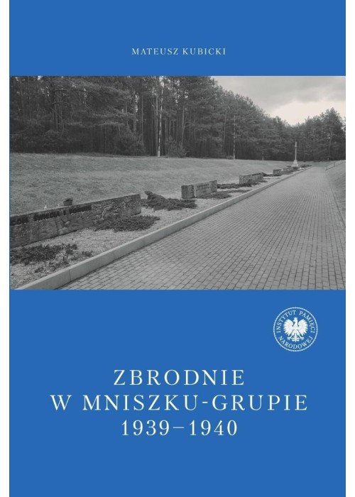 Zbrodnie w Mniszku-Grupie 1939-1940