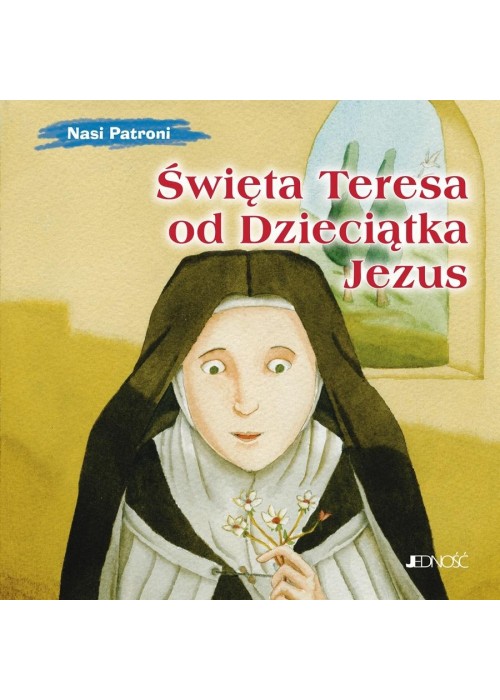 Święta Teresa od Dzieciątka Jezus