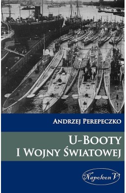 U-Booty I Wojny Swiatowej