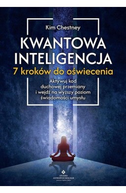 Kwantowa inteligencja. 7 kroków do oświecenia