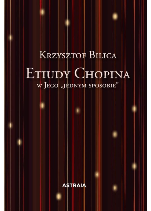 Etiudy Chopina w Jego "jednym sposobie"