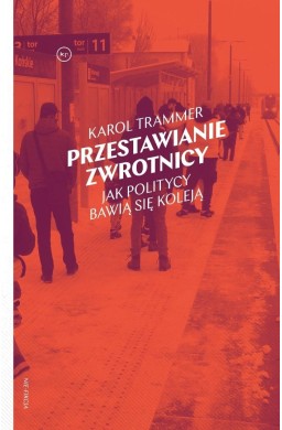 Przestawianie zwrotnicy
