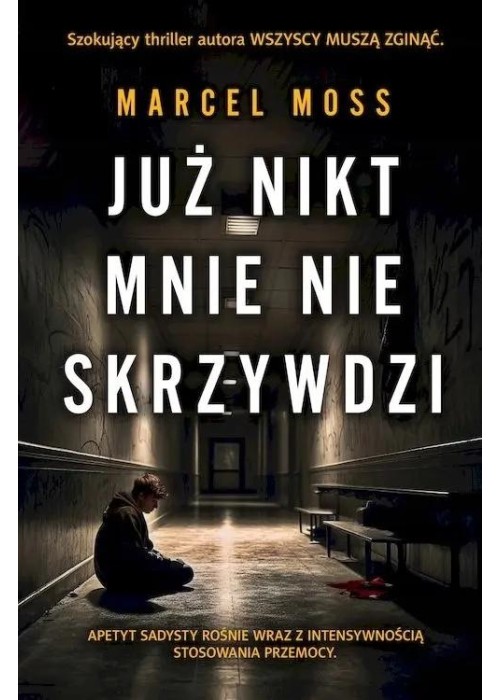Już nikt mnie nie skrzywdzi