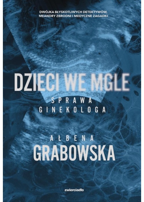 Dzieci we mgle. Sprawa ginekologa