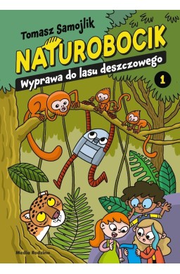 Naturobocik. 1. Wyprawa do lasu deszczowego
