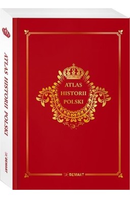 Atlas historii polski. Edycja limitowana