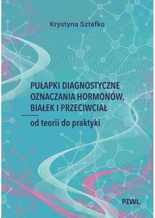 Pułapki diagnostyczne oznaczania hormonów...