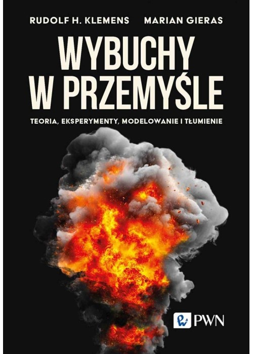 Wybuchy w przemyśle. Teoria, eksperymenty...