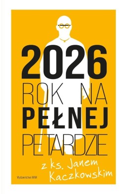 Kalendarz 2026 Rok na pełnej petardzie