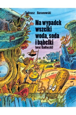 Na wypadek wszelki woda, soda i bąbelki
