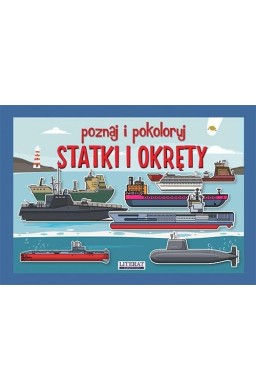 Poznaj i pokoloruj. Statki i okręty