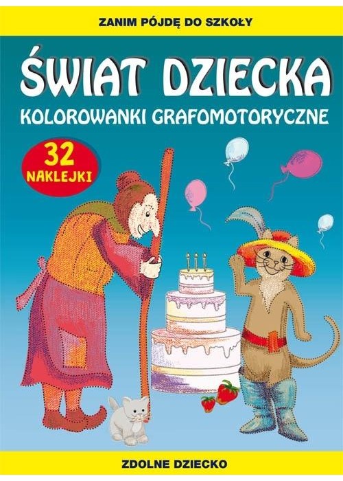 Świat dziecka. Kolorowanki grafomotoryczne