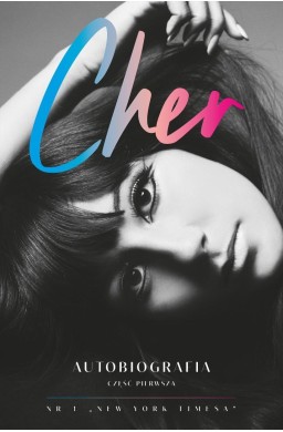 Cher. Autobiografia (część 1)