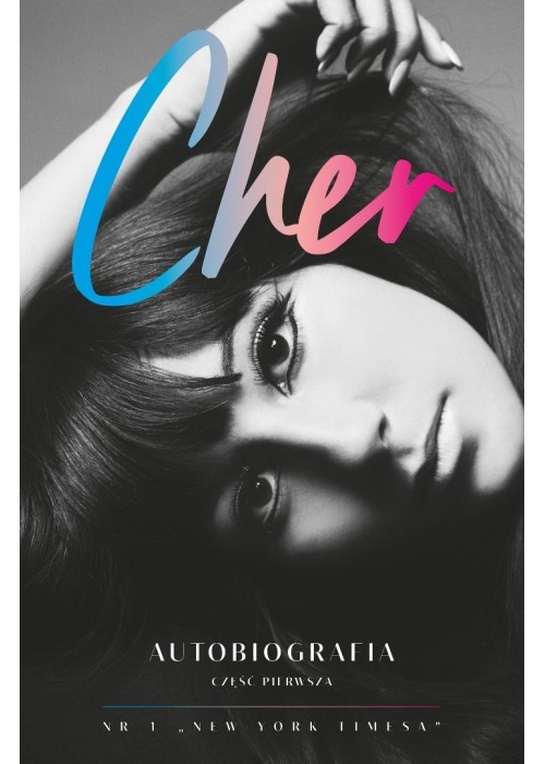 Cher. Autobiografia (część 1) Cher. Autobiografia (część 1)