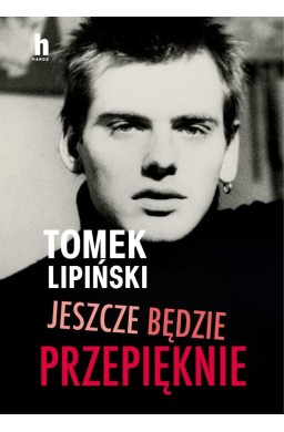Jeszcze będzie przepięknie