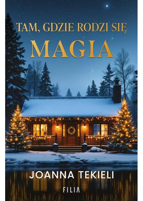 Tam, gdzie rodzi się magia
