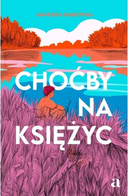 Choćby na księżyc
